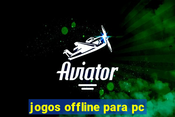 jogos offline para pc